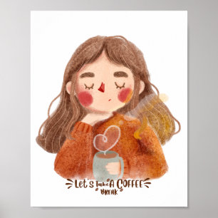 Cute Cosy Girl with Coffee Poster - Let's Take a C