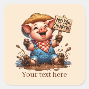 Cute Country mud bath pig add text  Square Sticker