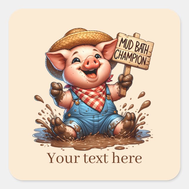 Cute Country mud bath pig add text  Square Sticker (Front)