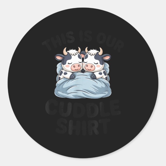 Cute Cow Couple This Is Our Cuddle  Classic Round Sticker (Front)