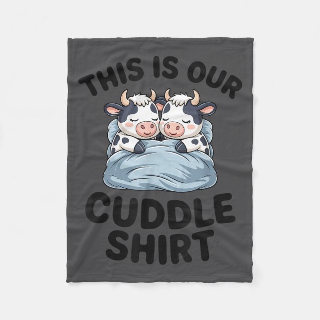 Cute Cow Couple This Is Our Cuddle  Fleece Blanket (Front)