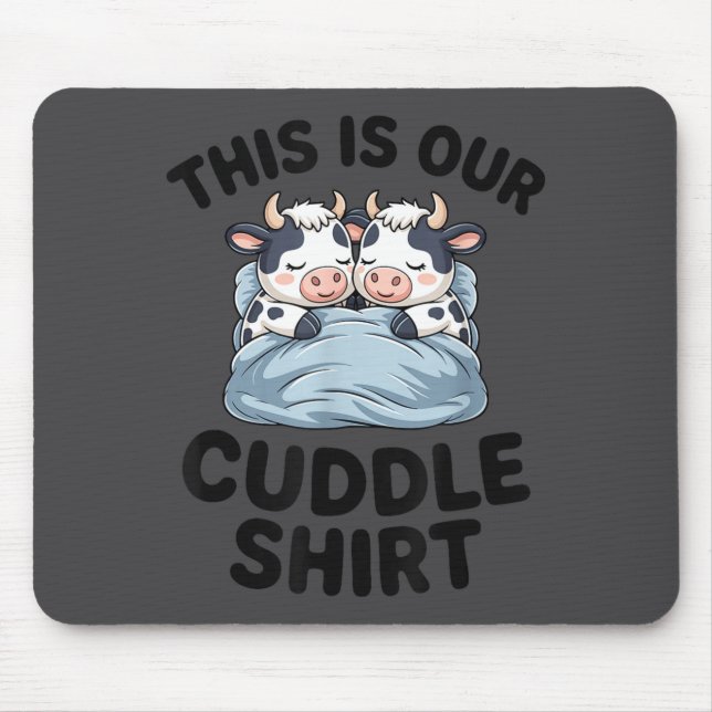 Cute Cow Couple This Is Our Cuddle  Mouse Mat (Front)