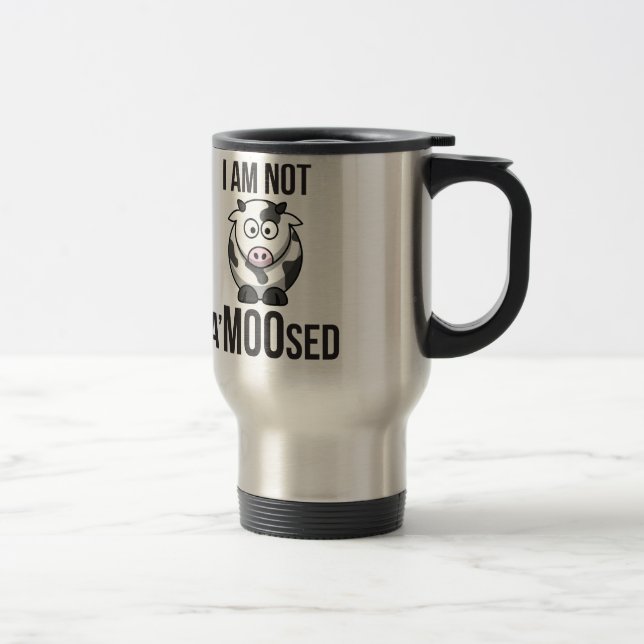 Cute Cow - I Am Not A'MOOsed Travel Mug (Right)