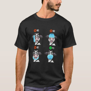Cute Cow Wearing Mask Wrong Cow Loves T-Shirt