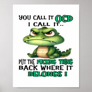 Cute Crocodile You Call It Ocd I Call It _1 Poster
