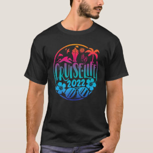 Cute Cruise Life 2022 Cruise Ship Matching Family T-Shirt