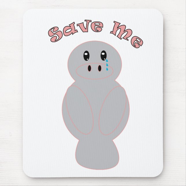 Cute Crying Manatee Save Me Ocean Conservation Mouse Mat (Front)