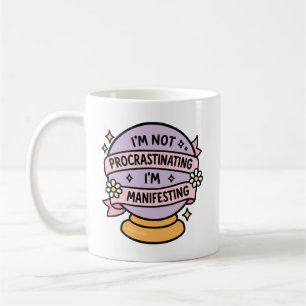 Cute Crystal Ball Quote I’m Not Procrastinating  Coffee Mug