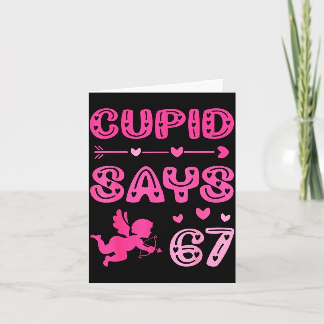 Cute Cud Says 67 Funny Meme Nk Valentine's Day  Card (Front)