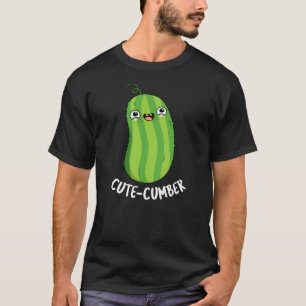 Cute-cumber Cute Cucumber Pun Dark BG T-Shirt