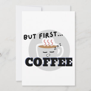 Cute Cup Graphic Logo But First...Coffee Invitation