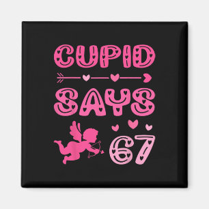 Cute Cupid Says 67 Funny Meme Pink Valentine's Day Magnet