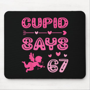 Cute Cupid Says 67 Funny Meme Pink Valentine's Day Mouse Mat