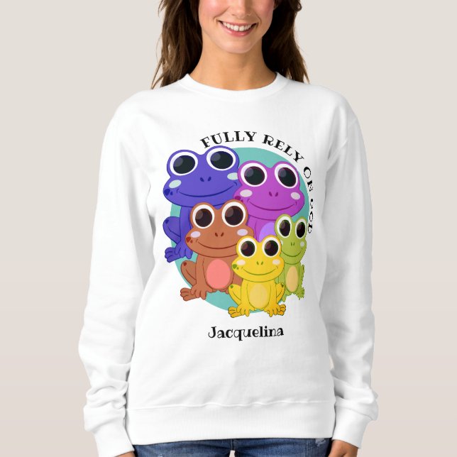 Cute Custom FULLY RELY ON GOD Christian Frog Sweatshirt (Front)