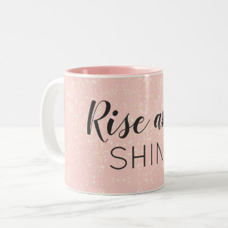 Cute Custom Text Rise and Shine Pink Sparkle Two-Tone Coffee Mug