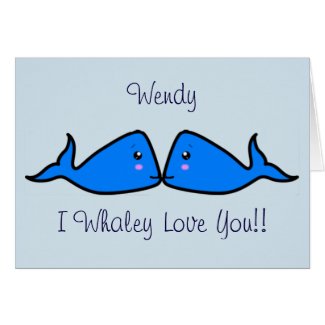 Cute Customisable 'I Whale-y love you' Card