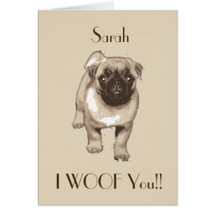 Cute customisable 'I woof you' pug dog card
