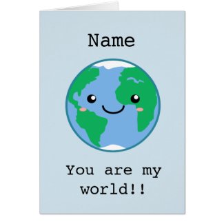 Cute customisable you are my world