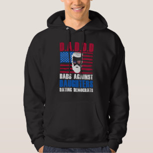 Cute D.A.D.D.D Dads Against Daughters Dating Democ Hoodie