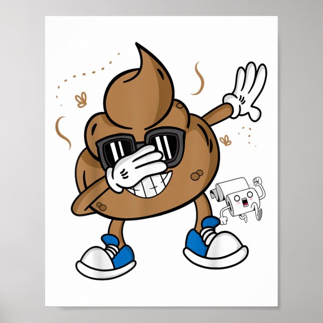 Cute Dabbing Poop Shirt - Funny Emoticon I Pooped  Poster (Front)