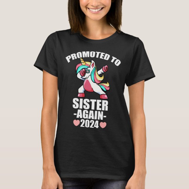 Cute Dabbing Unicorn  For Girls Promoted To Sister T-Shirt (Front)