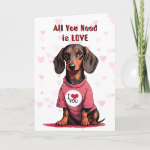 Cute Dachshund Dog All You Need Valentine Holiday Card