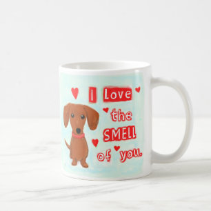 Cute Dachshund Loves the Smell of You   Funny Dog Coffee Mug