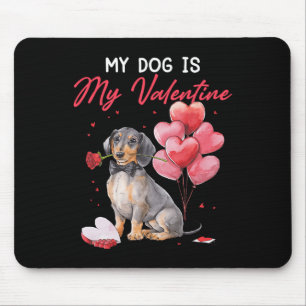 Cute Dachshund Puppy Valentine Owner My Dog Is My Mouse Mat
