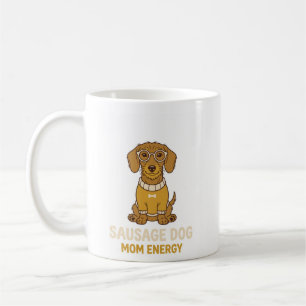 Cute Dachshund Sausage Dog Mum Energy Coffee Mug