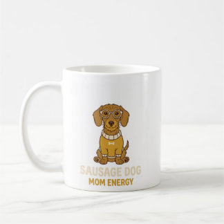 Cute Dachshund Sausage Dog Mum Energy Coffee Mug