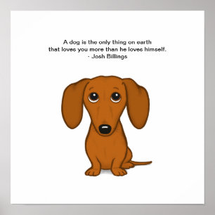 Cute Dachshund with Josh Billings Quote Poster