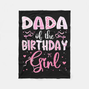 Cute Dada Birthday Matching Pink Coquette Fleece Blanket