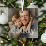 Cute Daddy Overlay Typography Photo  Glass Tree Decoration<br><div class="desc">Cute Daddy Glass Christmas Ornament. Design featuring a photograph of your choice with the text 'DADDY' in trendy transparant lettering along the bottom with an additional line to add text,  whether it be a personal message i.e. we love you,  happy father's day,  merry christmas or children name/s etc.</div>