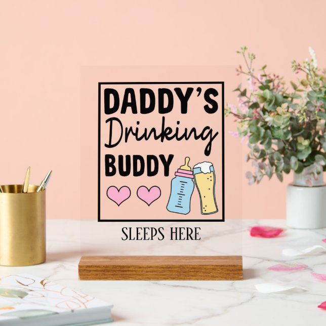 Cute Daddy's drinking buddy word art nursery Acrylic Sign (Wedding)