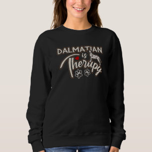 Cute Dalmatian Is Therapy Dog Dog Mum Graphic Sweatshirt