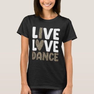 Cute Dance Design For Girls Women Dance Recital Cl T-Shirt