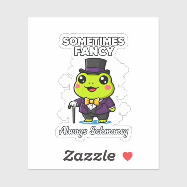 Cute Dapper Frog Sometimes Fancy Always Schmancy (Sheet)