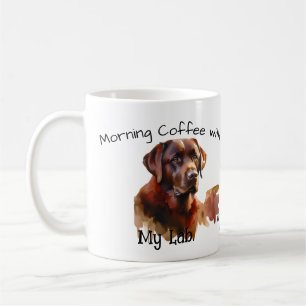  Cute Dark Brown Morning Coffee with My Labrador  Mug