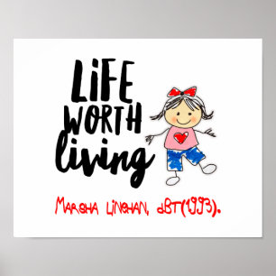 Cute DBT Linehan Life Worth Living BPD Therapist Poster