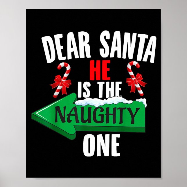 Cute Dear Santa He Is The Naughty One Couple Chris Poster (Front)