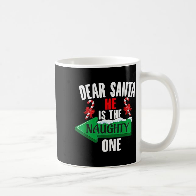 Cute Dear Santa She Is The Naughty One Couple Chri Coffee Mug (Right)