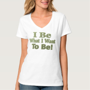 Cute Design About "I Be" Meant For You! T-Shirt