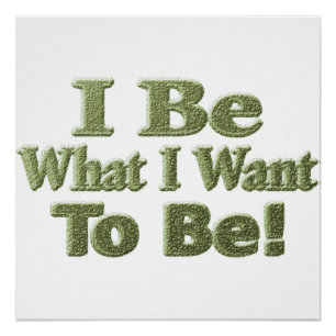 Cute Design About "I Be" Meant For You! T-Shirt To Poster