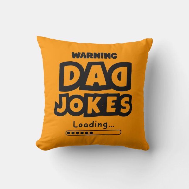 Cute Design Dad Jokes Loading For Father's Day Cushion (Front)
