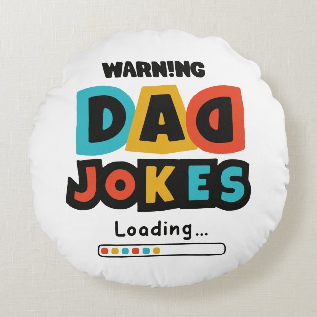 Cute Design Dad Jokes Loading For Father's Day Round Cushion (Front)