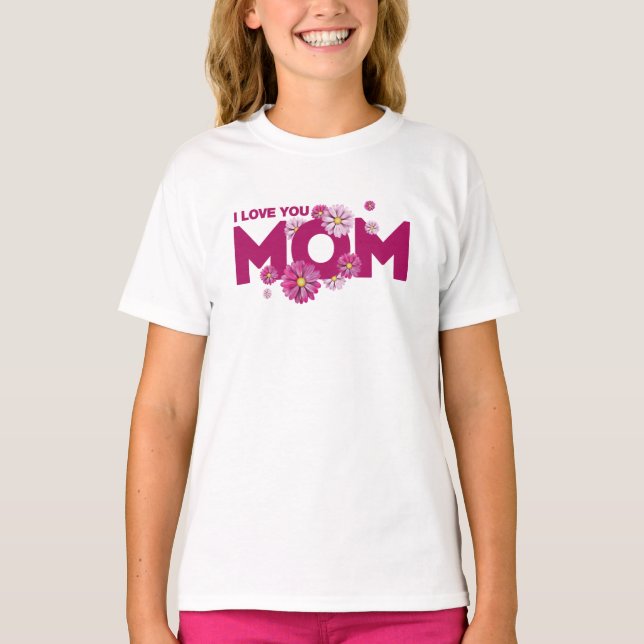 Cute Design I Love Mum Text for Mothers day  T-Shirt (Front)