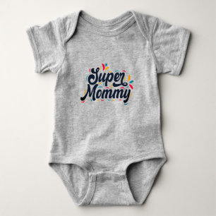 Cute Design Typography Super Mummy Baby Bodysuit