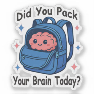Cute “Did You Pack Your Brain Today?” Brain Pun