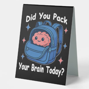 Cute “Did You Pack Your Brain Today?” Brain Pun