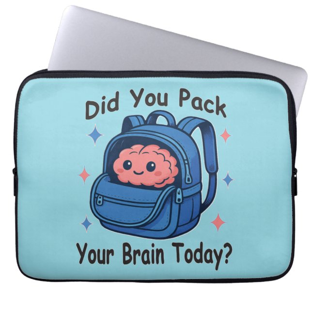 Cute “Did You Pack Your Brain Today?” Brain Pun Laptop Sleeve (Front)